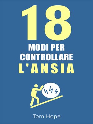 cover image of 18 Modi Per Controllare l'Ansia